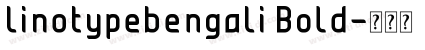 linotypebengali Bold字体转换